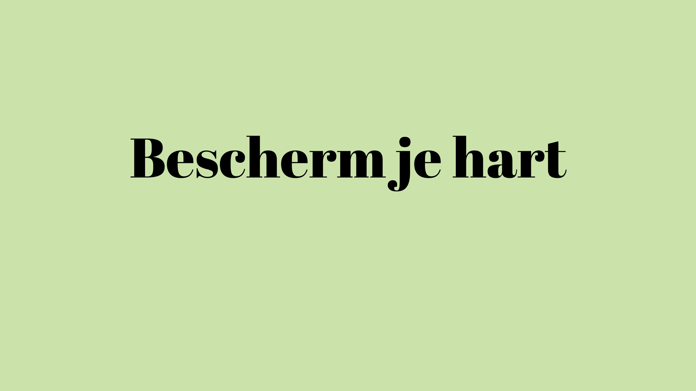 Bescherm je hart